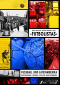 Futbolistas - Fußball und Lateinamerika