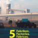 5 Fabriken